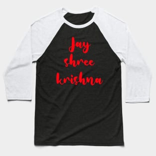 Jai shree krishna for Krishna lovers Baseball T-Shirt